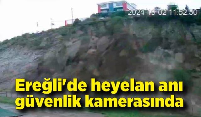 Ereğli'de heyelan anı güvenlik kamerasında