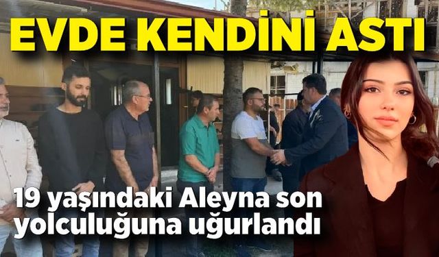 Aleyna son yolculuğuna uğurlandı