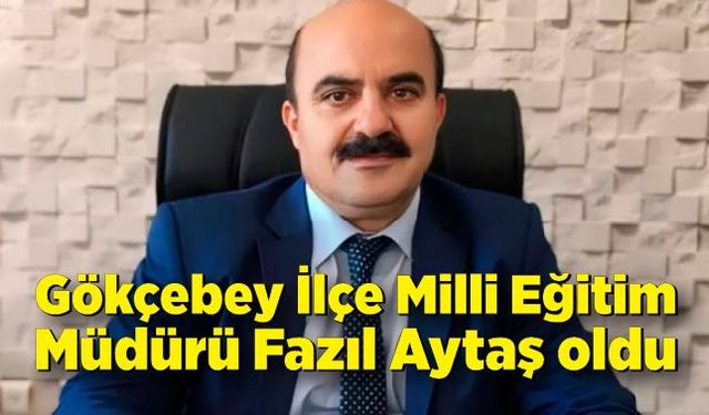 Gökçebey İlçe Milli Eğitim Müdürü belli oldu