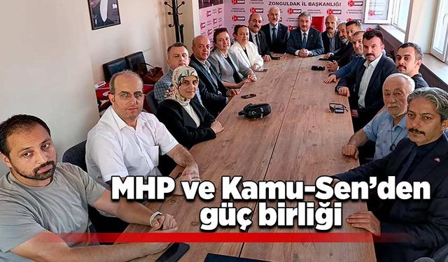 MHP ve Kamu-Sen’den güç birliği