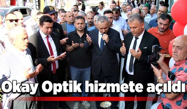 Okay Optik hizmete açıldı