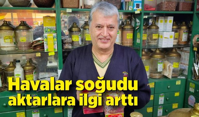 Havalar soğudu aktarlara ilgi arttı