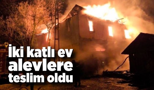 İki katlı ev alevlere teslim oldu