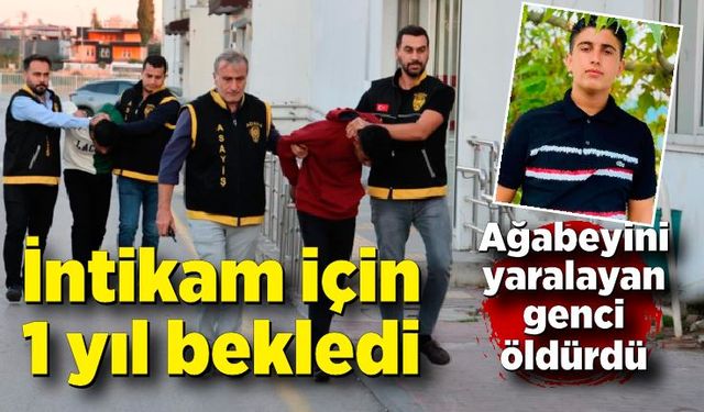 İntikam için 1 yıl bekledi, ağabeyini yaralayan genci öldürdü