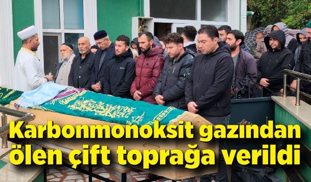 Karbonmonoksit gazından ölen çift toprağa verildi