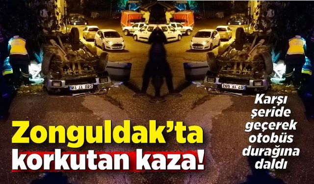 Zonguldak’ta korkutan kaza: 1 yaralı!