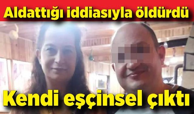 Aldattığı iddiasıyla eşini öldüren şahıs, eşcinsel çıktı