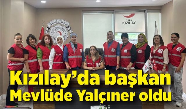 Türk Kızılay’ı  Zonguldak Kadın Kollarına Mevlüde Yalçıner atandı