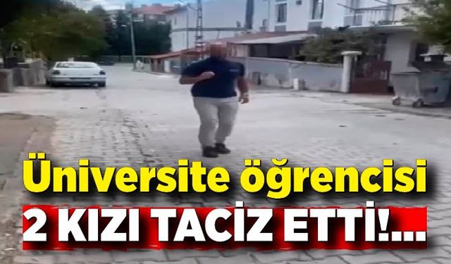 Üniversite öğrencilerini taciz ettiği iddiasıyla gözaltına alındı