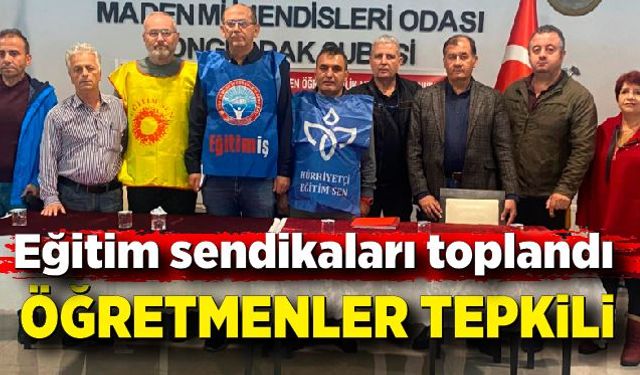 Eğitim sendikaları toplandı: Öğretmenler tepkili!