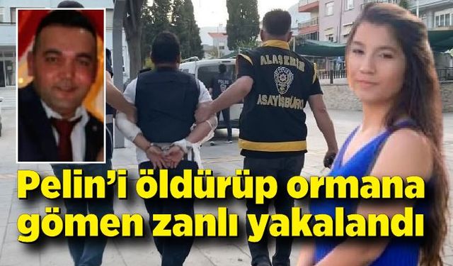 Pelin öldürüp ormana gömen zanlı yakalandı