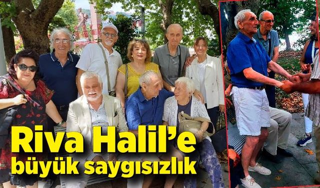 Riva Halil’e büyük saygısızlık