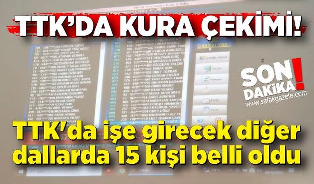 TTK'da işe girecek diğer dallarda 15 kişi belli oldu