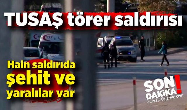 TUSAŞ törer saldırısı