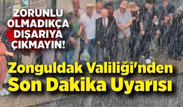 Zonguldak Valiliği'nden Son Dakika Uyarısı