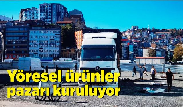 Yöresel ürünler pazarı kuruluyor