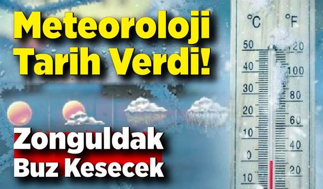 Meteoroloji Tarih Verdi! Zonguldak Buz Kesecek