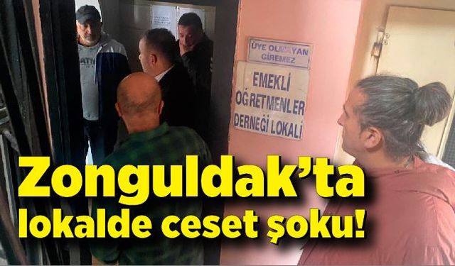 Zonguldak’ta lokalde ceset şoku!