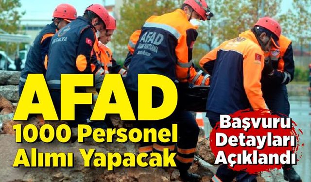 AFAD 1000 Personel Alımı Yapacak: Başvuru Detayları Açıklandı