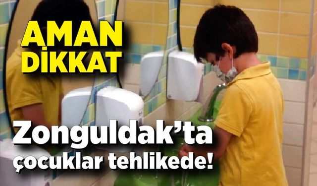 Aman dikkat: Zonguldak’ta çocuklar tehlikede!