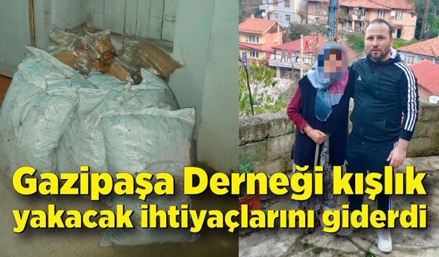 Gazipaşa Derneği kışlık yakacak ihtiyaçlarını giderdi