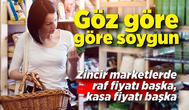 Göz göre göre soygun