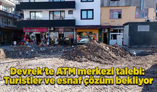 Devrek'te ATM merkezi talebi: Turistler ve esnaf çözüm bekliyor