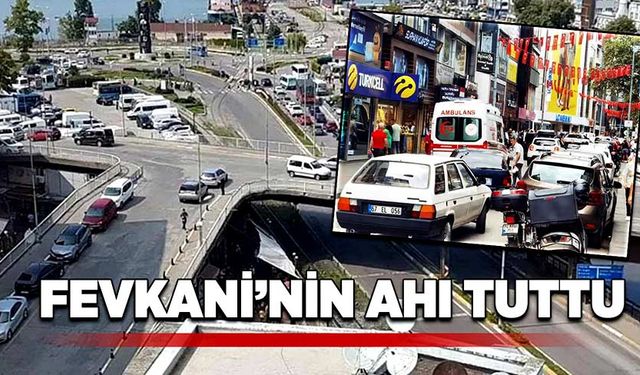 FEVKANİ’NİN AHI TUTTU