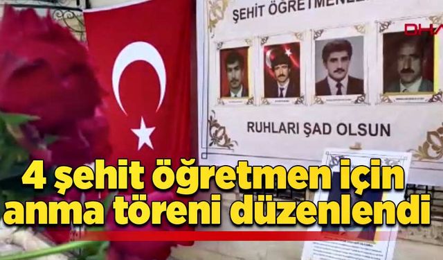 4 şehit öğretmen için anma töreni düzenlendi