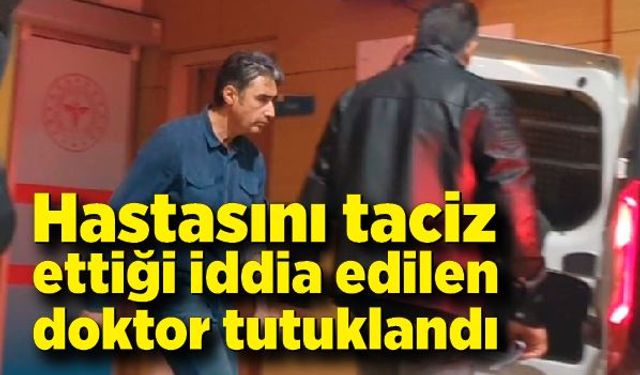 Doktor hastasını taciz etti