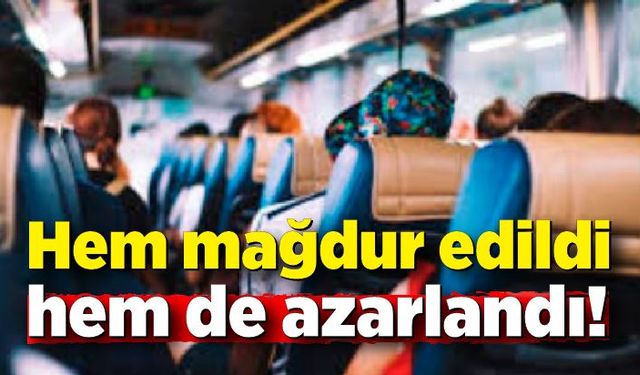 Yolcu hem mağdur edildi hem de azarlandı!