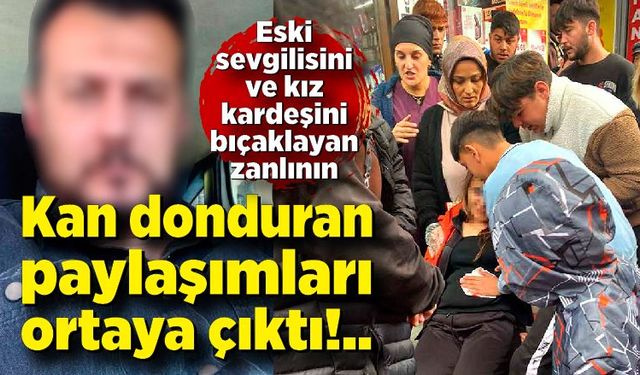 Zonguldak'ta sevgilisini bıçaklayan zanlının kan donduran paylaşımları ortaya çıktı