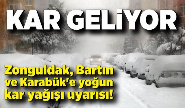 Meteorolojiden Zonguldak, Bartın ve Karabük'e yoğun kar yağışı uyarısı!