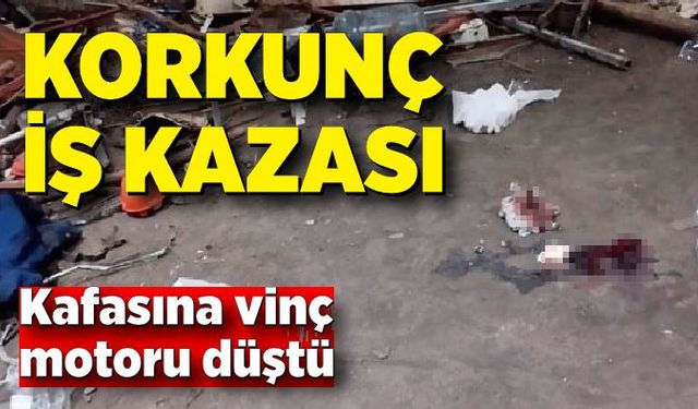 Kafasına vinç motoru düşen işçi ağır yaralandı