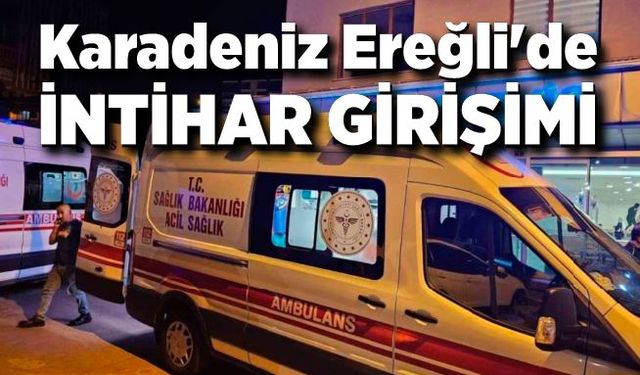 Karadeniz Ereğli'de bir kadın  intihar girişiminde bulundu