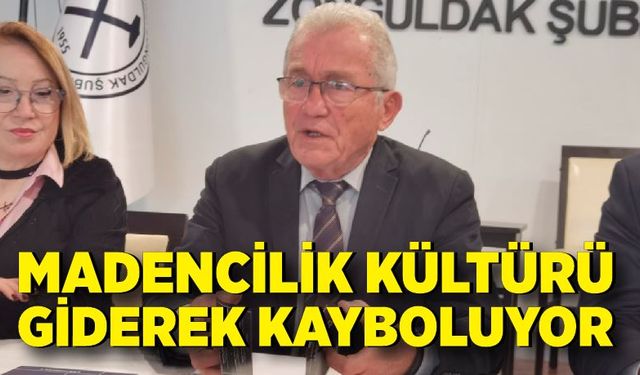 Madencilik kültürü  giderek kayboluyor