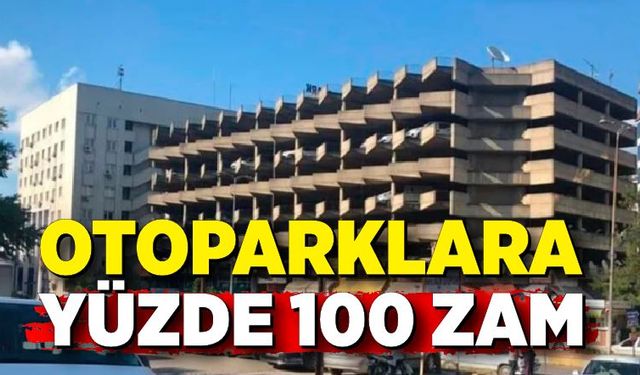 Otoparklara yüzde 100 zam