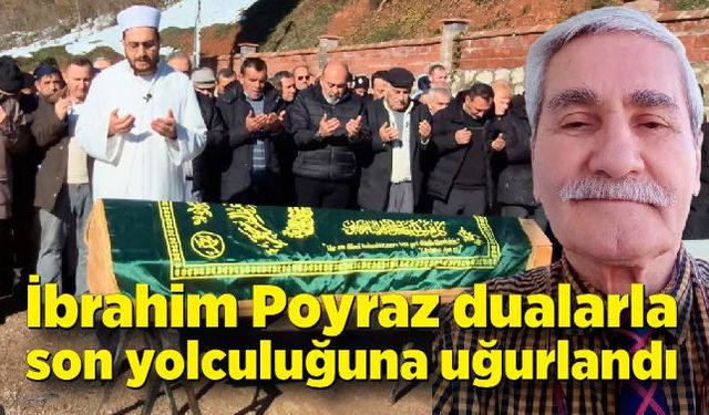 Gazeteci İbrahim Poyraz dualarla son yolculuğuna uğurlandı