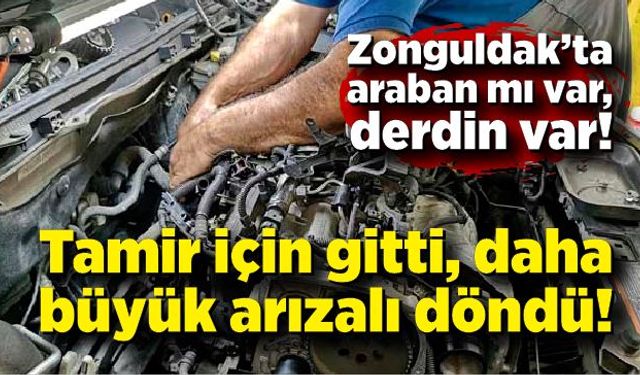 Zonguldak’ta araban mı var, derdin var! Tamir için gitti, daha büyük arızalı döndü!