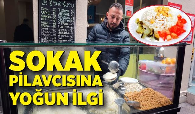 Sokak Pilavcısına yoğun ilgi