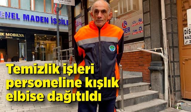 Temizlik işleri personeline kışlık elbise dağıtıldı