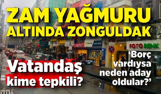 Zam yağmuru altında Zonguldak: Vatandaş kime tepkili? Kim sorumlu?