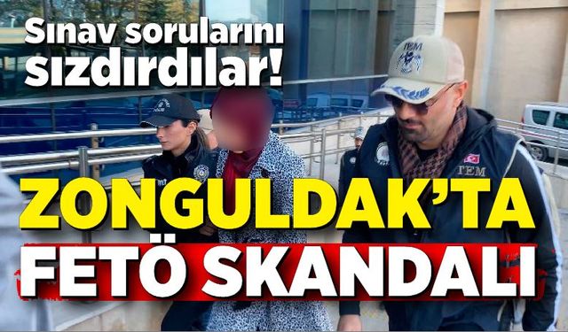 Zonguldak’ta FETÖ skandalı: Sınav sorularını sızdırdılar!