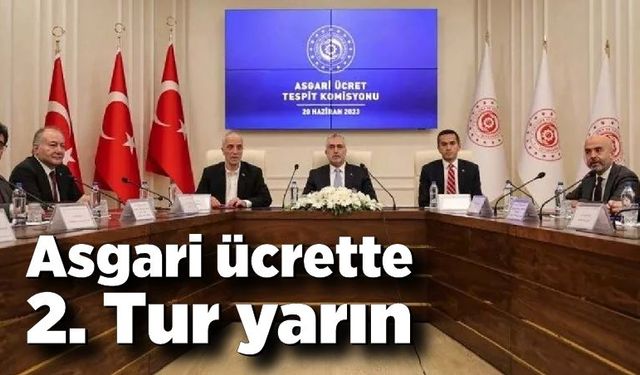 Asgari ücrette 2. Tur yarın