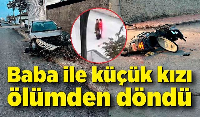 Ölümden dönen baba ile küçük kızın birbirine sarılması kameraya yansıdı