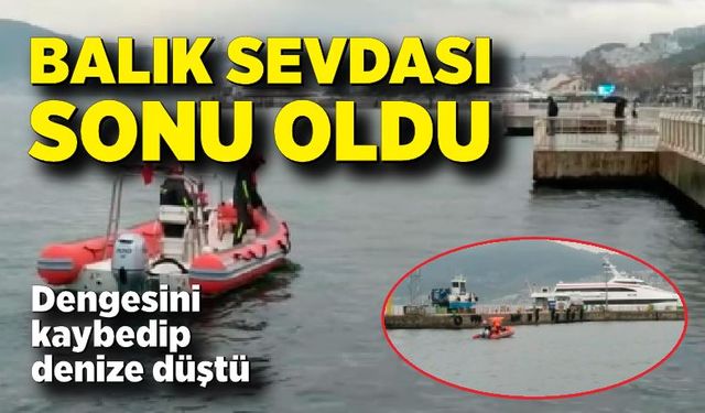 Balık tutarken denize düşen adamı dalgıçlar arıyor