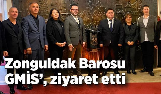 Zonguldak Barosu GMİS'i ziyaret etti