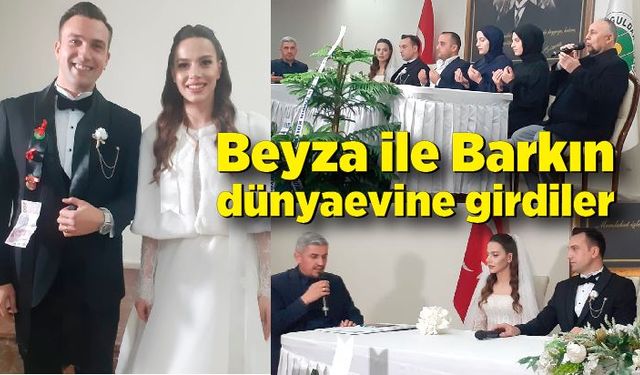 Beyza ile Barkın dünyaevine  girdiler