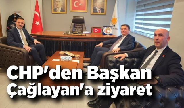 CHP'den Başkan Çağlayan'a Ziyaret