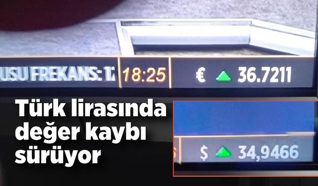 Türk lirasında değer kaybı sürüyor